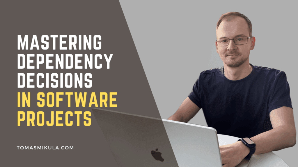 Mastering Dependency Decisions in Software Projects